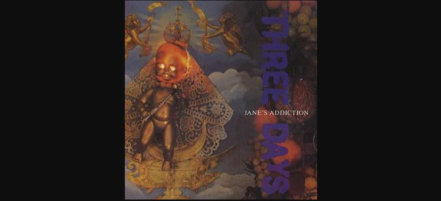 THE STORY ABOUT THE SONG: «Three Days» by Jane's Addiction